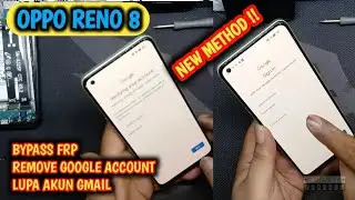 Bypass FRP II Remove Google Account II OPPO RENO 8 II New Method !!!