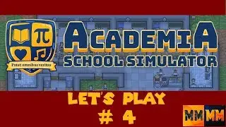 Let's Play - Academia: School Simulator - Lesson 4: Dirty Floors