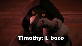 Pov: timothy
