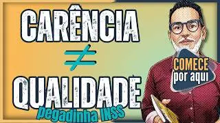 Concurso INSS 2025 | CARÊNCIA E QUALIDADE DE SEGURADO: Aula Descomplicada para Quem Voltou a Estudar