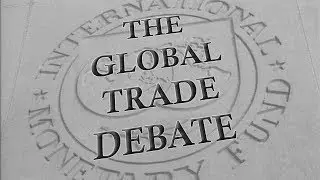 The Global Trade Debate (2001) | Trailer | Available Now