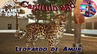 Planet Zoo - Cap&iacute;tulo 258 - Leopardo de Amur (Castellano, Espa&ntilde;ol)