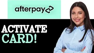 How To Activate Your Afterpay Plus Card (2025)