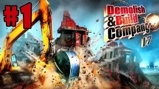 Demolish & Build Company 2017 - Walkthrough - Part 1 - Campsite (PC HD) [1080p60FPS]