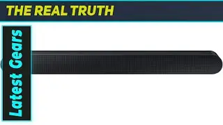 SAMSUNG S60D 5.0ch Soundbar &ndash; The Best All-in-One Wireless Dolby Atmos Upgrade