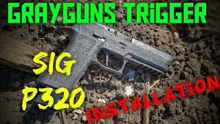 Установка триггера GrayGuns Sig Sauer P320 X5 Legion