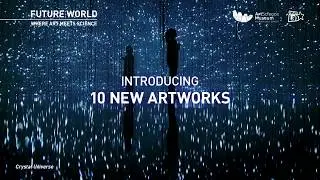 FUTURE WORLD: WHERE ART MEETS SCIENCE (September 2018 Renewal)