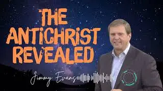 Jimmy Evans _ The Antichrist Revealed