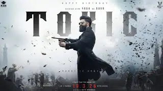 TOXIC - Song (Theme Song) | Rocking Star Yash | Geetu Mohandas | Mass BGM 2026 | New Song 2026 Hit