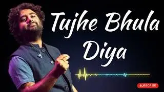 Tujhe Bhula Diya | Arijit Singh | Latest Hindi Bollywood  Sad song 2026