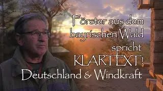 F&ouml;rster (77) spricht Klartext Klimaschutz gegen Waldschutz und die Verantwortung im Bayerischen Wald