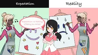 Expectation Vs Reality of Being an Artist and Making Content
