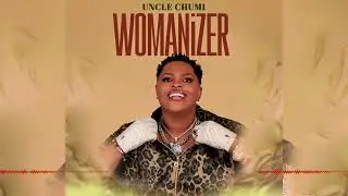 Womanizer - Uncle chumi