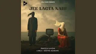 Jee lagta Nahin