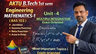AKTU B.Tech 1st Sem | Engineering Mathematics-1 (BAS103) | Unit-4 Most Expected Topics | 100% Exam
