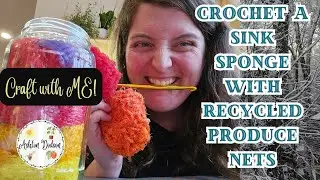 Crochet a Sink Sponge with Recycled Produce Nets- Craft with ME!