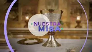 Nuestra Misa | Mi&eacute;rcoles 17 de diciembre de 2025.