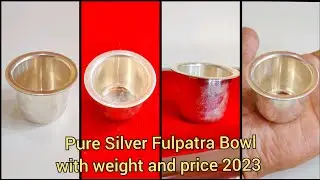 Pure Silver Fulpatra Bowl design with weight and price 2023