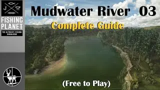 Fishing Planet | Complete Guide | EP03:  Mudwater River