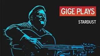 Gige spielt || Stardust