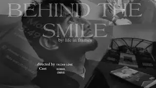 Behind the smile (short story) by life in frames 