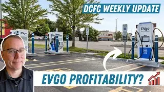 EVGo Approaches Profitability & More Charging Hub Expansion! This Week In DCFC