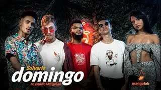 Solveris - Domingo (Ao Vivo no Est&uacute;dio MangoLab)