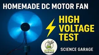 Homemade DC Motor Fan ⚡ High Voltage Speed Test | Science Garage
