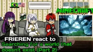 FRIEREN react to searching for A world That Doesn't Exist -- PART (2) ||🇺🇲🇧🇷|| gacha life react ||