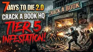7 Days To Die 2.0 - Crack A Book HQ Tier 5 POI Infestation