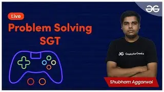 Game Theory L-4 | Problem Solving - SGT | Shubham Aggarwal