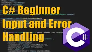 Absolute Beginner C# - Console Input and Error Handling