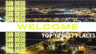 TOP 10 MUST VISIT PLACES IN SAN DIEGO