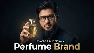 How to Launch Your Own Perfume Brand in Pakistan (Complete Guide)