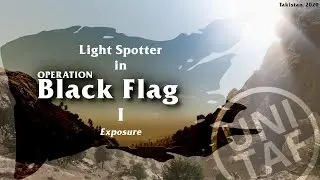 [UNITAF] Operation Black Flag (2020) I, Exposure