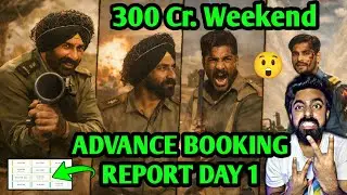 BORDER 2 ADVANCE BOOKING REPORT DAY 1 | BORDER 2 BOX OFFICE COLLECTION PREDICTION SUNNY DEOL MOVIE