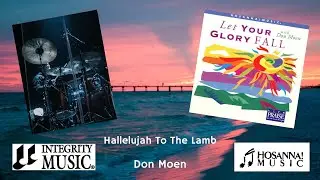 Hallelujah To The Lamb (Drum Cover) - Don Moen