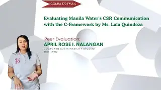A Peer Evaluation by April Nalangan of Manila Water&rsquo;s CSR Communication with the C-Framework