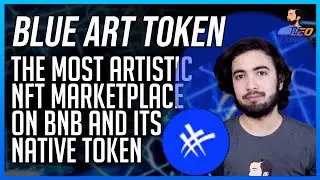 🌎Blue Art Token | The most artistic NFT marketplace on the BSC network