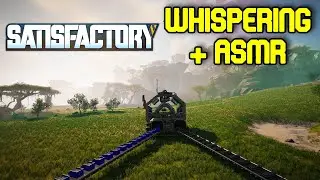 Satisfactory | Whispering & ASMR | Assembling The Assemblers! 🛠