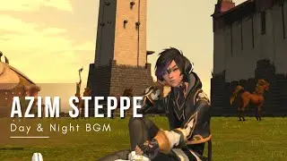 FFXIV OST Azim Steppe Day & Night Theme