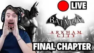First Time Playing Batman: Arkham City 🔴🔴LIVE 🔴🔴 FINAL CHAPTER (ESP/ENG)