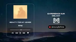 [CCM][Inspirational] 루하임(Ruhaim) - Beauty for My Ashes [Various K-Pop]