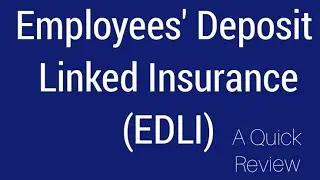 Benefits | Employees' Deposit Linked Insurance | EDLI | A Quick Review