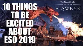 Elder Scrolls Online: 10 Things To Be Excited About For 2019