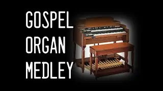 Gospel Organ Medley