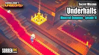 Minecraft Dungeons: Episode 14 - Secret Mission: Underhalls