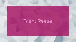 Trent Reese - appearance