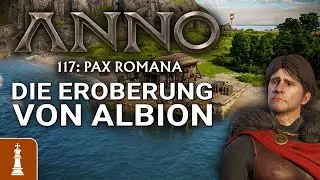 Die EROBERUNG von Albion &ndash; Anno 117: Pax Romana Livestream