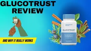 GlucoTrust Review - Find Out How GlucoTrust Can Help Manage Diabetes Symptoms.